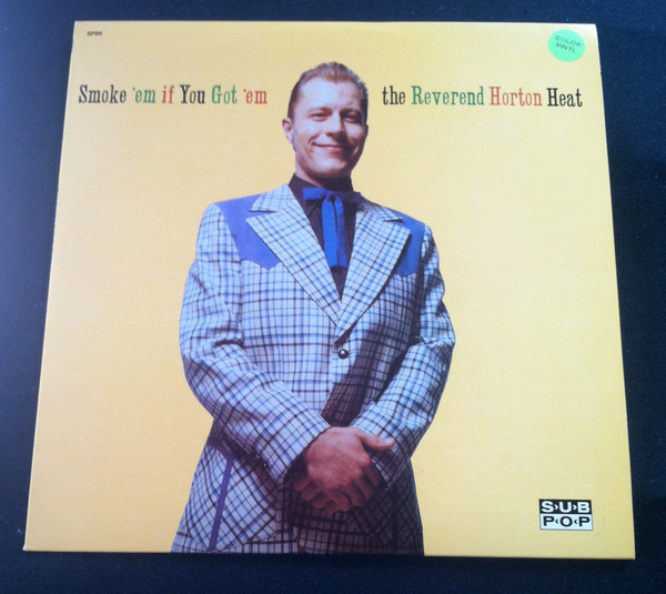 The Reverend Horton Heat – Smoke 'Em If You Got 'Em (1990, White