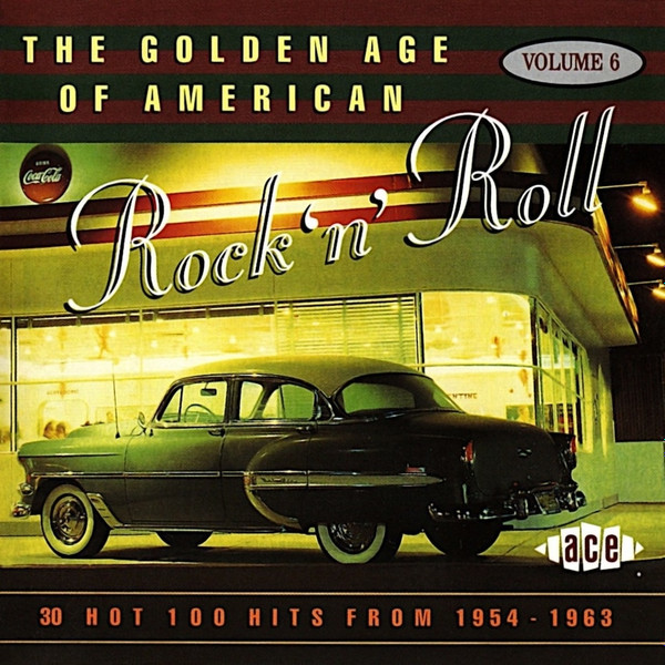 The Golden Age Of American Rock 'n' Roll Volume 6 (1997