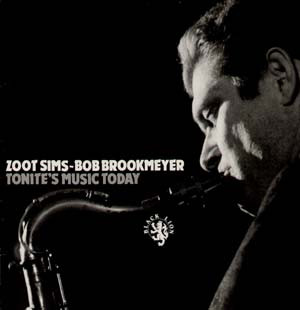 télécharger l'album Zoot Sims Bob Brookmeyer - Tonites Music Today