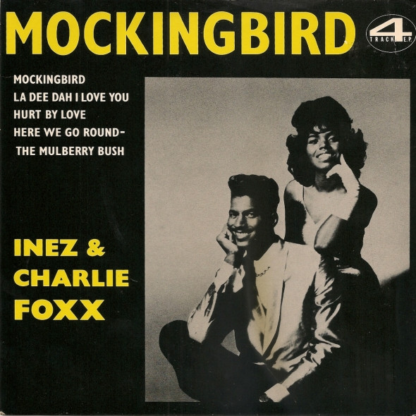 Inez & Charlie Foxx – Mockingbird (1983, Vinyl) - Discogs