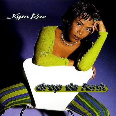 Kym Rae – Drop Da Funk (1997, CD) - Discogs