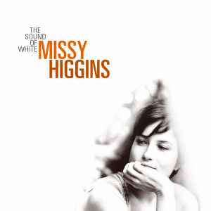Missy Higgins - The Sound Of White