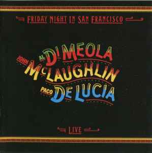 John McLaughlin - Al Di Meola - Paco De Lucía – Passion, Grace 