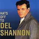 Cover of Hats Off To Del Shannon, , Cassette