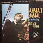 Cover of Ahmad Jamal At The Pershing - But Not For Me, 1983, Vinyl