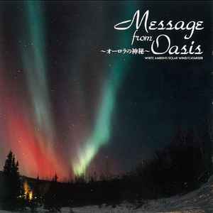 Takashi Kokubo – Message from Oasis ～オーロラの神秘～ (1996, CD