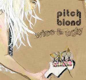 Pitch Blond - Wise & Ugly album cover
