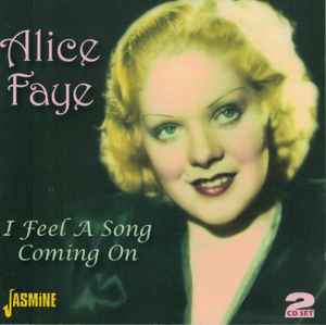 Alice Faye - I Feel A Song Coming On album cover