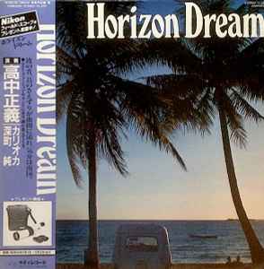 高中正義, 深町純, カリオカ – Horizon Dream (1981, Vinyl) - Discogs