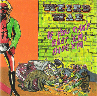 Weird War – If You Can't Beat 'Em, Bite 'Em (2004, Vinyl