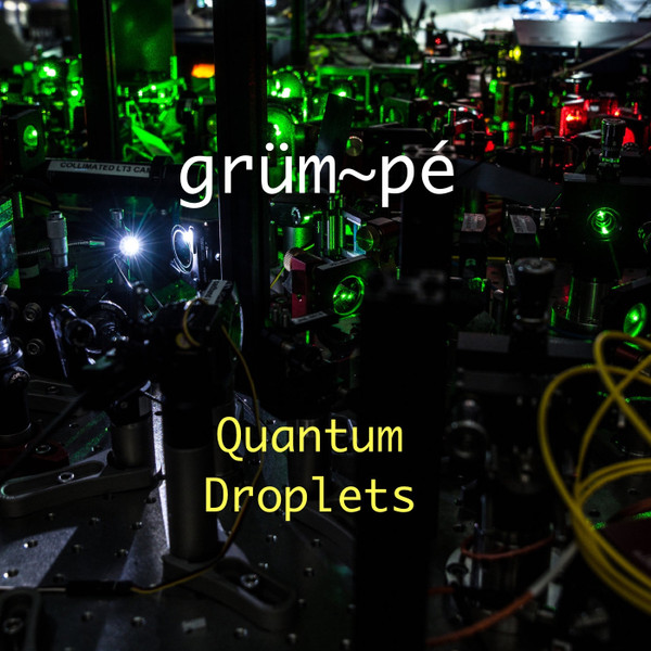 Album herunterladen grümpé - Quantum Droplets