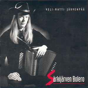 Veli-Matti Järvenpää - Särkijärven Bolero album cover