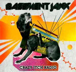 Basement Jaxx – Crazy Itch Radio (2006, Vinyl) - Discogs