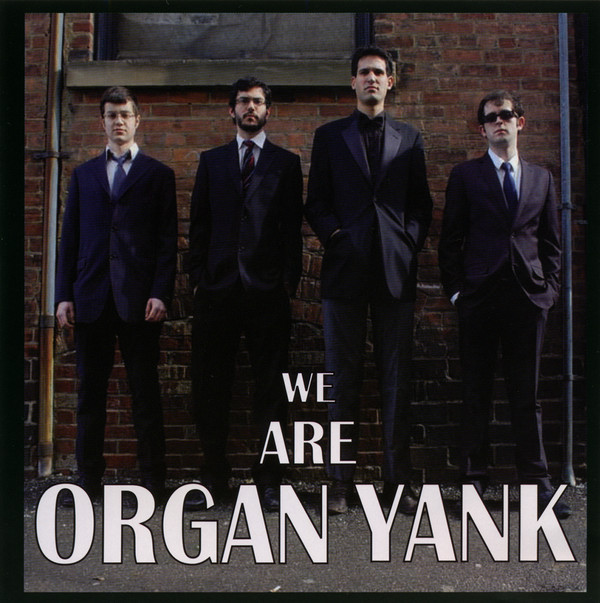 lataa albumi Organ Yank - We Are Organ Yank