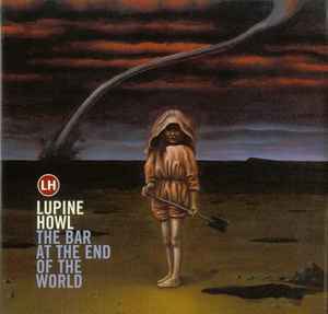 Lupine Howl - The Bar At The End Of The World album cover