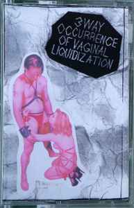 Epiploenterocele Pusliquid Wormchunk - Occurrence Of Vaginal Liquidization album cover
