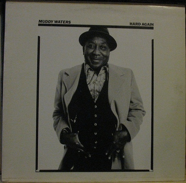 Muddy Waters – Hard Again (1977, Vinyl) - Discogs