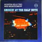 Wynton Kelly Trio / Wes Montgomery – Smokin' At The Half Note 