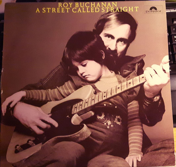 Roy Buchanan – A Street Called Straight (1976, Vinyl) - Discogs