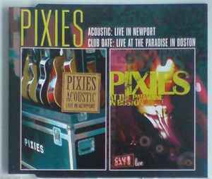 Pixies - 4 Track Audio Sampler, Acoustic: Live In Newport, Club Date: Live At The Paradise In Boston album cover