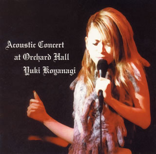 télécharger l'album Yuki Koyanagi - Acoustic Concert At Orchard Hall