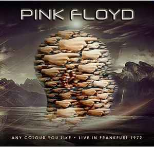 Pink Floyd - Any Colour You Like - Live In Frankfurt 1972