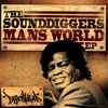 The Sounddiggers* - Mans World EP