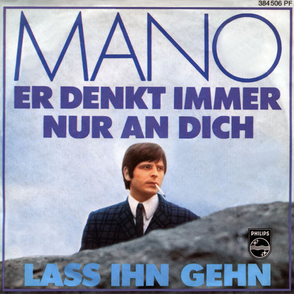 Album herunterladen Mano - Er Denkt Immer Nur An Dich Lass Ihn Gehn