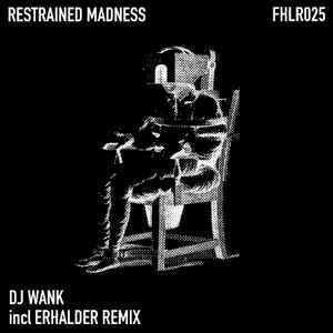 DJ Wank - Restrained Madness album cover