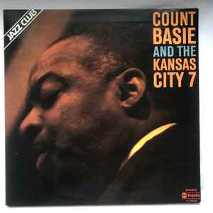 Count Basie And The Kansas City 7 – Count Basie And The Kansas 