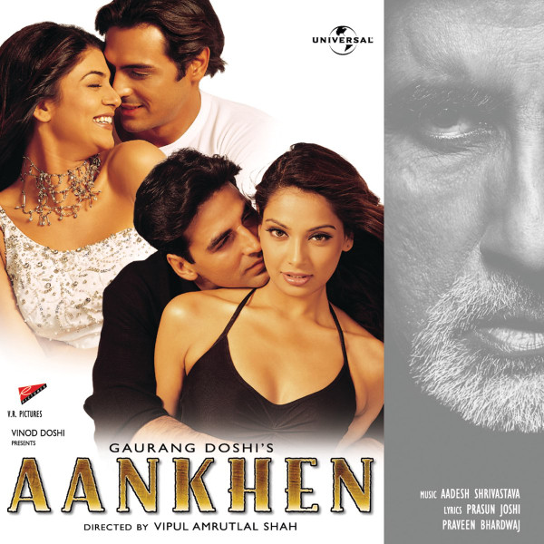 Aadesh Shrivastava, Prasun Joshi, Praveen Bhardwaj – Aankhen (2002