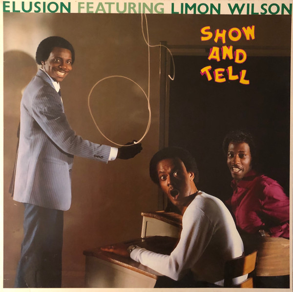 Elusion Featuring Limon Wilson – Show And Tell (1982, Vinyl) - Discogs