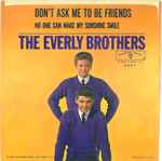 Cover of Don't Ask Me To Be Friends / No One Can Make My Sunshine Smile, 1962, Vinyl