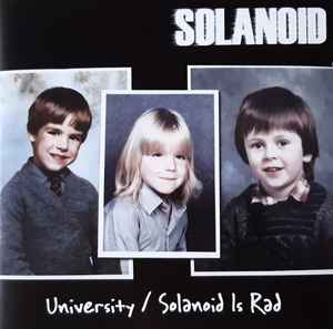 Solanoid - University / Solanoid Is Rad album cover