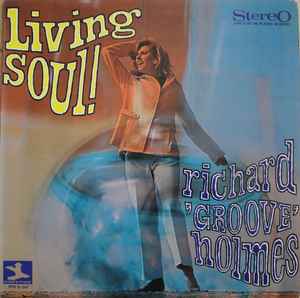 Richard "Groove" Holmes - Living Soul album cover