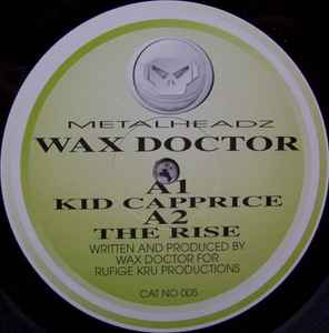 Wax Doctor - Kid Capprice / The Rise