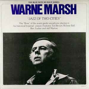 Warne Marsh – Jazz Of Two Cities (1983, Vinyl) - Discogs