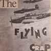 The Flying Crap* - The Flying Crap