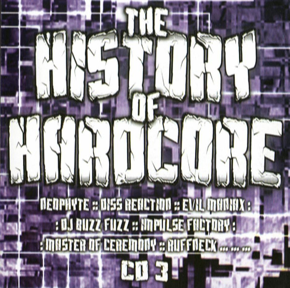 The History Of Hardcore (1999, CD) - Discogs