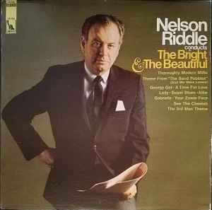Nelson Riddle - Conducts The Bright & The Beautiful album cover