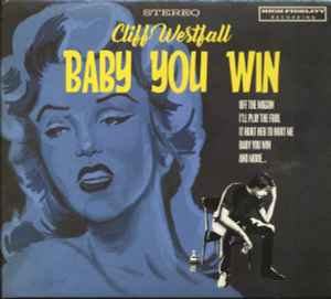 Cliff Westfall - Baby You Win album cover