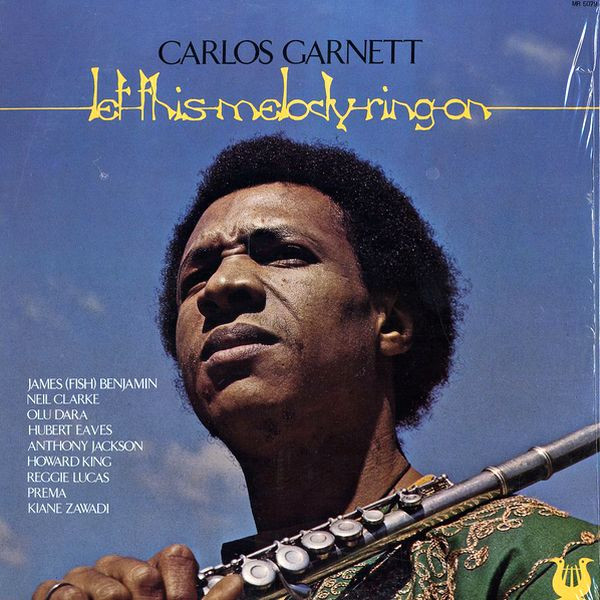 Carlos Garnett – Let This Melody Ring On (1975, Vinyl) - Discogs