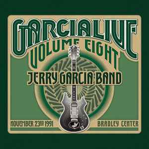 GarciaLive Volume Eight (November 23rd 1991 Bradley Center) - Jerry Garcia Band