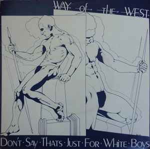 Way Of The West - Don't Say That's Just For White Boys album cover