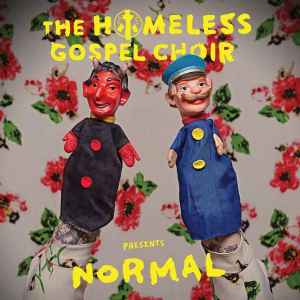 Presents: Normal - The Homeless Gospel Choir