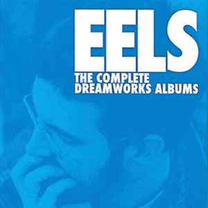 Eels - The Complete Dreamworks Albums album cover