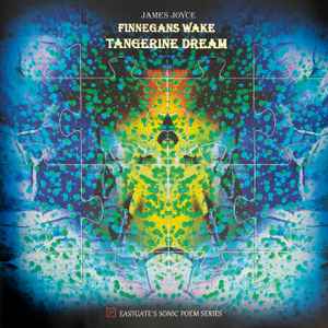 Tangerine Dream - Finnegans Wake (James Joyce) | Releases | Discogs