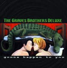 last ned album The Graves Brothers Deluxe - Gonna Happen To You