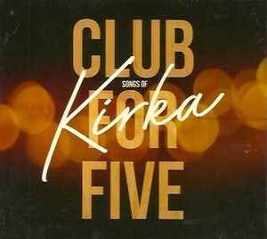 Club for Five - Songs Of Kirka album cover