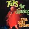 Paul Nero Sounds* - Tops For Dancing